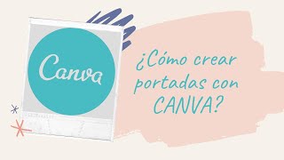 ¿Cómo crear portadas con Canva [upl. by Currey968]