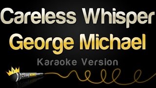 George Michael  Careless Whisper Karaoke Version [upl. by Nodnarg]