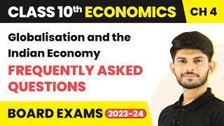 Frequently Asked Questions  Globalisation and the Indian Economy  Class 10 Economics Ch 4 202324 [upl. by Marisa95]