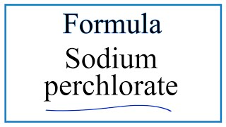 How to Write the Formula for Sodium perchlorate [upl. by Jarita]