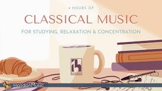 4 Hours Classical Music for Studying Relaxation amp Concentration [upl. by Elyssa189]