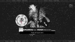 3 Amarrou feat Veigh Prod DJ MF e Pizzol [upl. by Tufts]