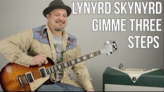 Lynyrd Skynyrd Gimme Three Steps Guitar Lesson  Tutorial [upl. by Massiw735]