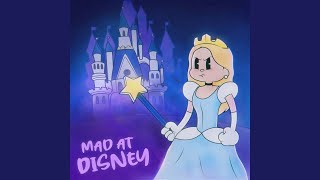 Mad at Disney [upl. by Noseaj]