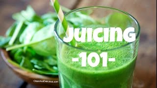 Juicing 101  A Beginners Guide To Juicing  Juicers [upl. by Odicalp649]