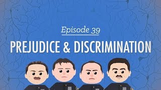 Prejudice and Discrimination Crash Course Psychology 39 [upl. by Laekim]