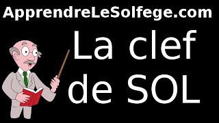 La clef de SOL  apprendre le solfège [upl. by Schaper731]