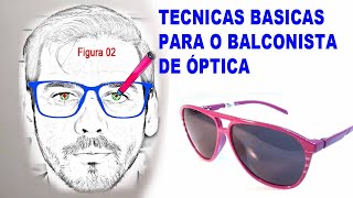 TÉCNICAS BÁSICAS PARA O BALCONISTA DE ÓTICA [upl. by Daffy548]