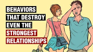 12 Behaviors That Destroy Relationships [upl. by Hcone]