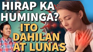 Hirap Huminga Ito Lunas at Dahilan Tips sa Tamang Paghinga  Payo ni Doc Willie Ong [upl. by Notsgnik815]