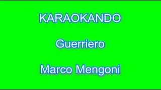 Karaoke Guerriero  Marco Mengoni  Testo [upl. by Sherourd378]