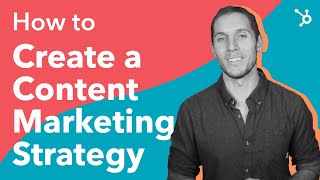 How to Create a Content Marketing Strategy [upl. by Rudolph]