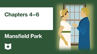 Mansfield Park by Jane Austen  Chapters 4–6 Volume 1 Chapters 4–6 [upl. by Aicilas]