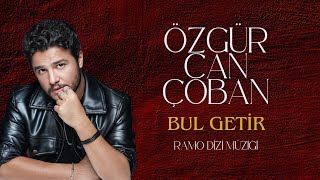 RAMO  ÖZGÜR CAN ÇOBAN  BUL GETİR  Official Music Video [upl. by Hemminger]