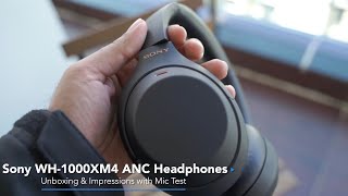 Sony 1000 XM4 Headphones Unboxing Impressions amp Mic Test [upl. by Gideon]