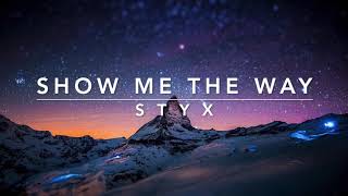 Show Me The Way  Styx  Lyrics  1990 [upl. by Tedda]