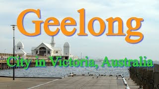 Visiting Geelong City in Victoria Australia  The Best Tourist Place in Australia [upl. by Guod385]