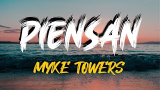 Myke Towers  Piensan Lyrics  Letra [upl. by Asfah883]