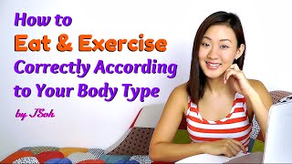 How to Eat amp Exercise Correctly According to Your Body Type Ecto Meso Endo [upl. by Eissel346]