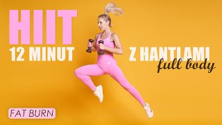 HIIT Z HANTLAMI 🔥 FULL BODY  12 MINUT  MOCNE SPALANIE  Agata Zając [upl. by Madelaine887]