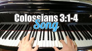 🎹 Colossians 314 Song  Set Your Minds on Things Above [upl. by Sudoeht]