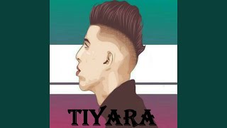 Tiyara [upl. by Bezanson]