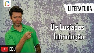 Literatura  Os Lusíadas Introdução [upl. by Aical760]