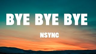 NSYNC  Bye Bye Bye Lyrics [upl. by Bish854]