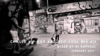 CHILLED HIP HOP AND NEO SOUL MIX 14 [upl. by Dibbrun602]