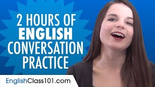 2 Hours of English Conversation Practice  Improve Speaking Skills [upl. by Giavani]