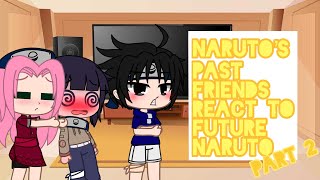 Naruto’s past friends react to future Naruto  Part 2 [upl. by Felita]