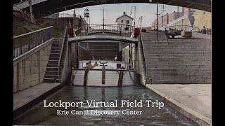 Lockport Virtual Field Trip Erie Canal Discover Center [upl. by Etolas]