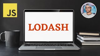 JavaScript Lodash Tutorial [upl. by Sibylle]