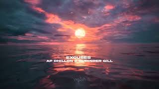 Excuses  AP Dhillon Gurinder Gill Intense Slowed amp Reverb [upl. by Chance]