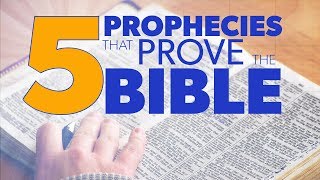 5 Prophecies that Prove the Bible  Proof for God [upl. by Reifnnej]