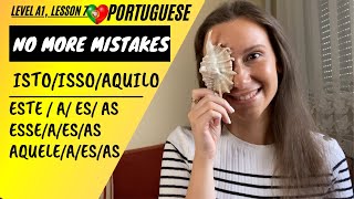 How to use isto isso aquilo este esta in Portuguese Demonstrative pronouns and determiners [upl. by Frodine]