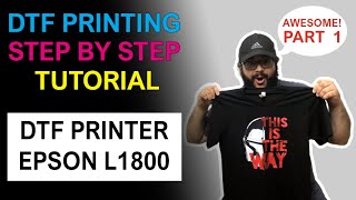 😲 How To Print DTF Step by Step with Epson L1800 Direct To Film Printing  PART 1 [upl. by Hermine524]