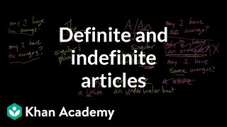 Definite and indefinite articles  The parts of speech  Grammar  Khan Academy [upl. by Jaymie]