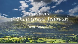 Guide me O Thou Great Jehovah Cwm Rhondda [upl. by Carmel]