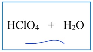 HClO4  H2O Perchloric acid plus Water [upl. by Bautram]