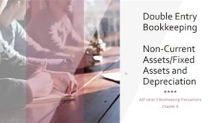 Advanced Bookkeeping AAT Level 3 Non Current Assets  Chapter 6 [upl. by Zat581]