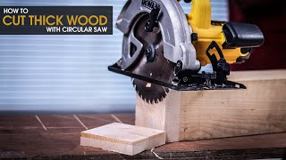 How to Cut Thick Wood with Circular Saw [upl. by Ahsiam]