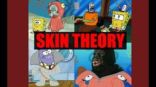 Spongebob Squarepants Skin Theory [upl. by Ladnor518]