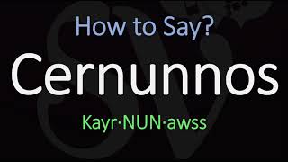 How to Pronounce Cernunnos CORRECTLY [upl. by Akin]