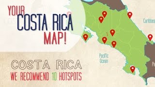 COSTA RICA MAP Top 10 Highlights in under 3min [upl. by Adnimra]