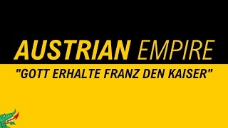 Austrian Empire Anthem  quotGott erhalte Franz den Kaiserquot  1080p HQ Lyrics [upl. by Ferino924]