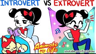 Animated  INTROVERT VS EXTROVERT Me  Animate My Life [upl. by Genesia]