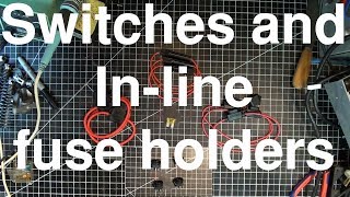 Switches and In line fuse holders [upl. by Kalin905]