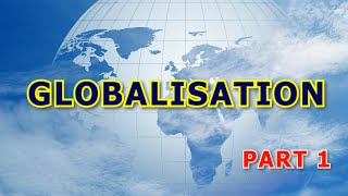 GLOBALISATION CLASS 10 CBSE  part 1 [upl. by Burgwell]