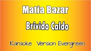 Matia Bazar  Brivido caldo versione Karaoke Academy Italia [upl. by Roberta]